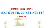 Bài 1.14 trang 20 Toán 9 Kết nối tri thức Tập 1